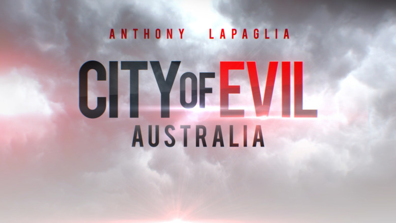 Anthony Lapaglia Presents City Of Evil: Australia