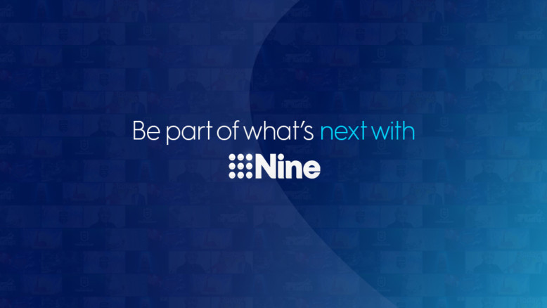 Be Part Of What's Next With Nine