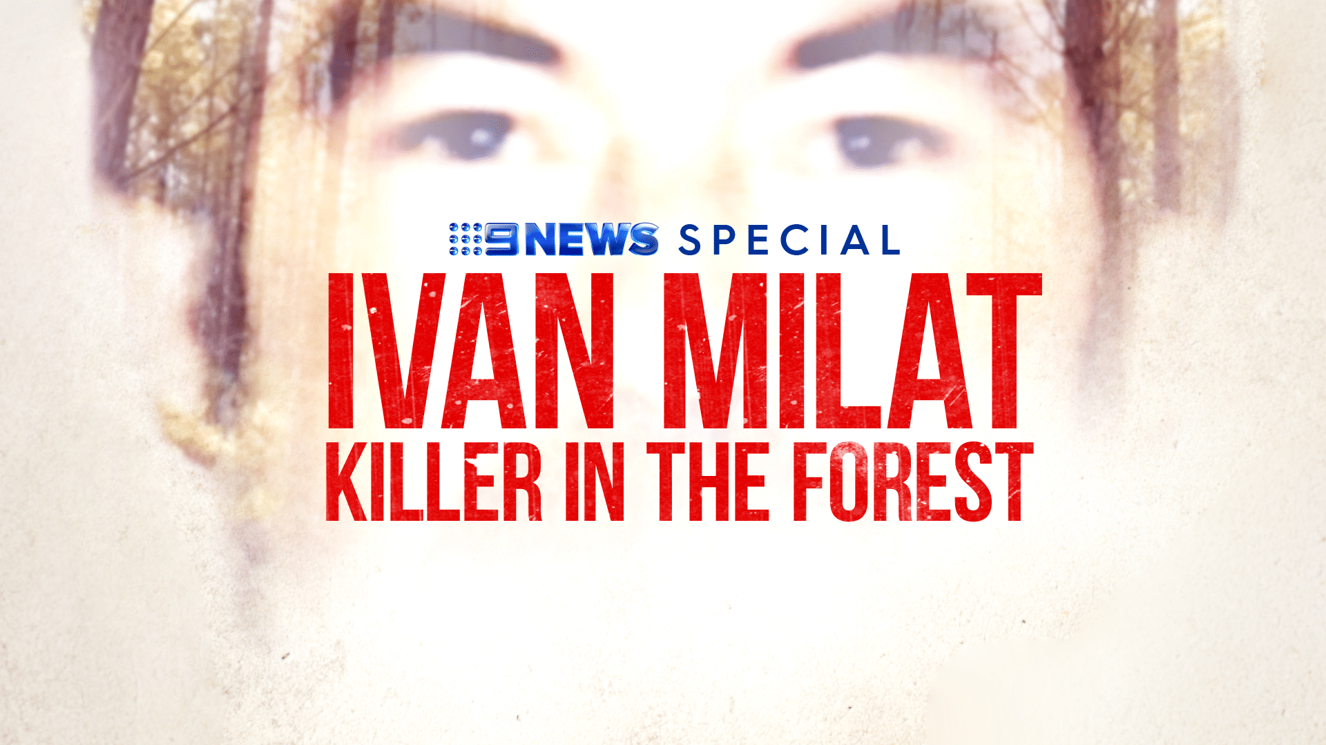 Ivan Milat: Killer in the Forest - Nine for Brands