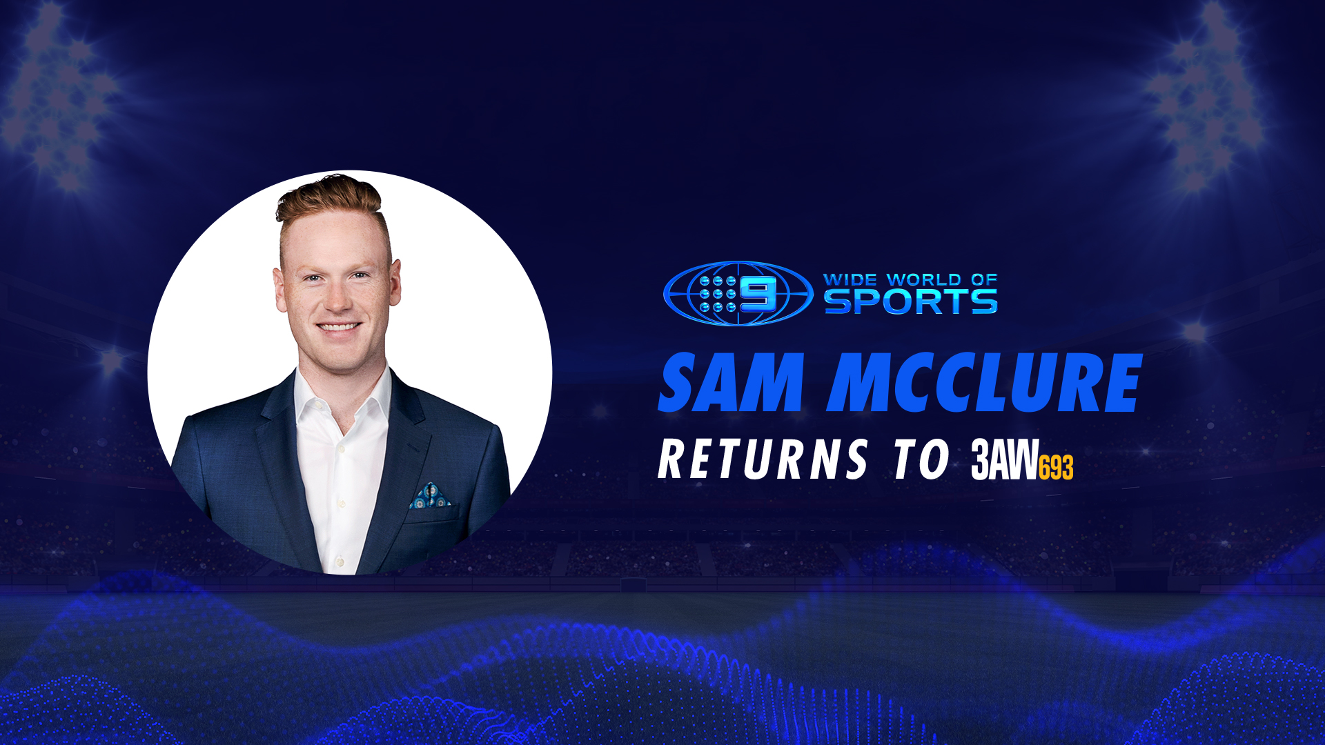 Wide World of Sports Sam McClure returns to 3AW Nine for Brands