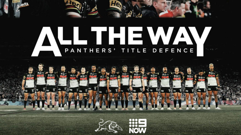 All The Way: Panthers' Title Defence to premiere on 9Now