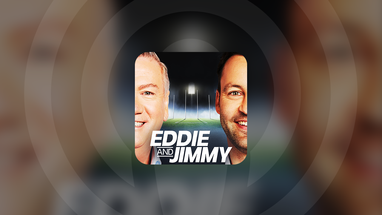 Eddie and Jimmy - Podcasts