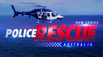 New fearless real-life drama: Police Rescue Australia