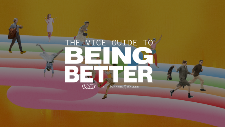Johnnie Walker and VICE join forces to extend 'The VICE Guide To Being Better'