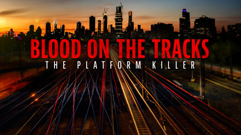Blood On The Tracks - the Platform Killer