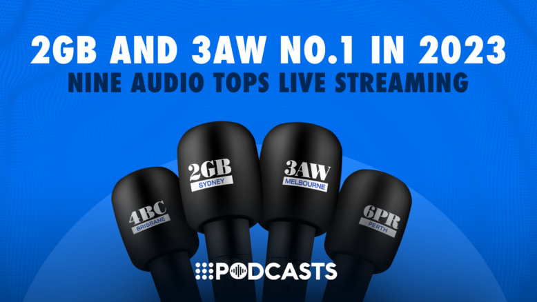 2GB and 3AW No.1 in 2023: Nine Audio tops live streaming