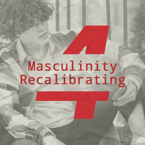 04_MasculinityRecalibrating