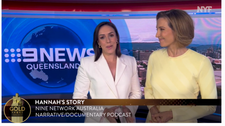 9News Queensland's Hannah's Story podcast wins gold at New York Festival Radio Awards